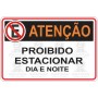 Proibido estacionar dia e noite